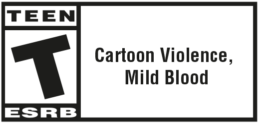 ESRB Rating: T - Cartoon Violence, Mild Blood